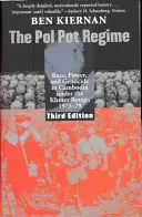 Reżim Pol Pota: Rasa, władza i ludobójstwo w Kambodży pod rządami Czerwonych Khmerów, 1975-79, wydanie trzecie - The Pol Pot Regime: Race, Power, and Genocide in Cambodia Under the Khmer Rouge, 1975-79, Third Edition