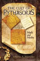 Kult Pitagorasa: Matematyka i mity - The Cult of Pythagoras: Math and Myths