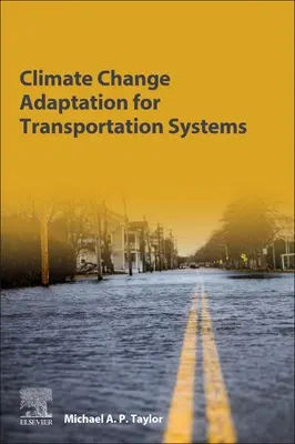 Przystosowanie systemów transportowych do zmian klimatu - Climate Change Adaptation for Transportation Systems
