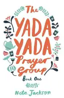 Grupa modlitewna Yada Yada - The Yada Yada Prayer Group