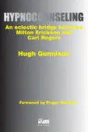 Hypnocounseling - eklektyczny pomost między Miltonem Ericksonem a Carlem Rogersem - Hypnocounseling - An Eclectic Bridge Between Milton Erickson and Carl Rogers