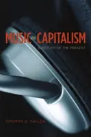 Muzyka i kapitalizm: Historia teraźniejszości - Music and Capitalism: A History of the Present