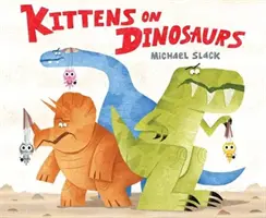 Kocięta na dinozaurach - Kittens on Dinosaurs