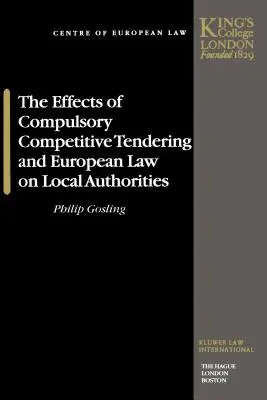 Wpływ obowiązkowych przetargów konkurencyjnych i prawa europejskiego na władze lokalne - The Effects of Compulsory Competitive Tendering and European Law on Local Authorities