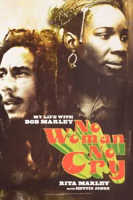 No Woman No Cry: Moje życie z Bobem Marleyem - No Woman No Cry: My Life with Bob Marley