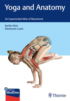 Joga i anatomia: Doświadczalny atlas ruchu - Yoga and Anatomy: An Experiential Atlas of Movement