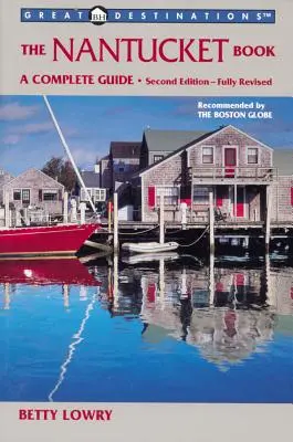 Przewodniki odkrywcy: The Nantucket Book: Kompletny przewodnik - Explorer's Guides: The Nantucket Book: A Complete Guide