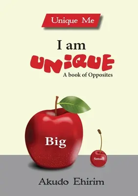 Jestem wyjątkowy - Księga przeciwieństw - I am Unique - A Book of Opposites