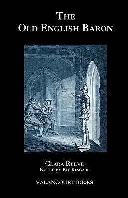 Staroangielski baron: gotycka opowieść z Edmondem, sierotą z zamku - The Old English Baron: A Gothic Story, with Edmond, Orphan of the Castle