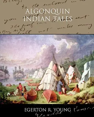 Opowieści Indian Algonquin - Algonquin Indian Tales