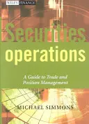 Operacje na papierach wartościowych: Przewodnik po handlu i zarządzaniu pozycjami - Securities Operations: A Guide to Trade and Position Management