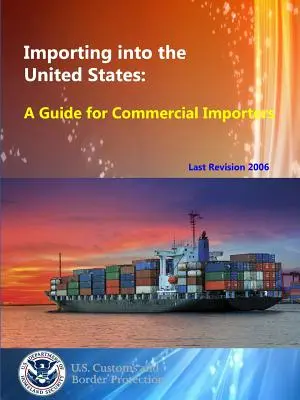 Import do Stanów Zjednoczonych: Przewodnik dla importerów komercyjnych - Importing into the United States: A Guide for Commercial Importers