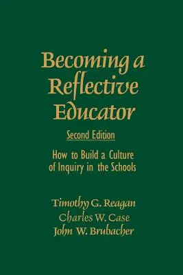 Stawanie się refleksyjnym nauczycielem: Jak budować kulturę dociekań w szkołach? - Becoming a Reflective Educator: How to Build a Culture of Inquiry in the Schools