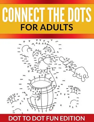 Połącz kropki dla dorosłych: Dot to Dot Fun Edition - Connect The Dots For Adults: Dot To Dot Fun Edition