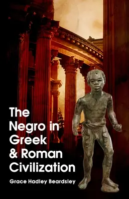 Murzyn w cywilizacji greckiej i rzymskiej - The Negro In Greek And Roman Civilization