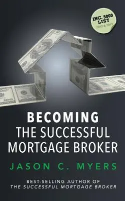 Jak zostać odnoszącym sukcesy brokerem hipotecznym - Becoming the Successful Mortgage Broker