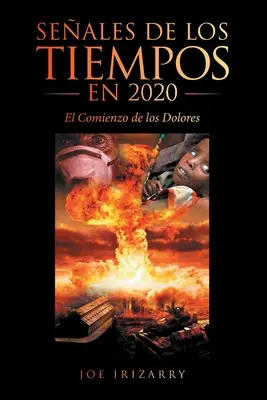 Seales De Los Tiempos En 2020: El Comienzo De Los Dolores
