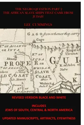 Kwestia murzyńska, część 2: afrykańskie statki niewolnicze przybywające z Judy - The Negro Question Part 2 the African Slave Ships That Came from Judah