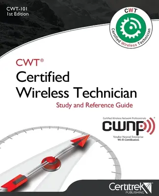 Cwt-101: Certyfikowany technik łączności bezprzewodowej: Study Guide - Cwt-101: Certified Wireless Technician: Study Guide