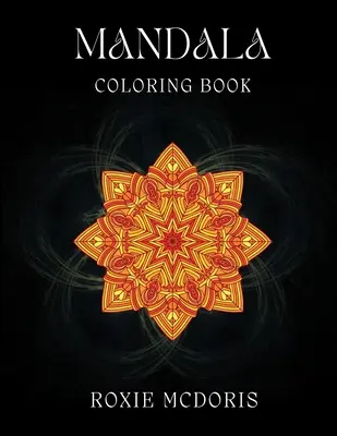 Kolorowanka Mandala: Relaksująca kolorowanka dla dorosłych z pięknymi wzorami mandali. Idealny do łagodzenia stresu i uważności - Mandala Coloring Book: Relaxation grownups coloring book with beautiful Mandala designs. Ideal for stress relieving and mindfulness