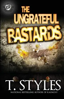 Niewdzięczne dranie (prezentacje wydawnictwa Cartel Publications) - The Ungrateful Bastards (the Cartel Publications Presents)