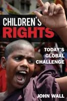 Prawa dziecka: Dzisiejsze globalne wyzwanie - Children's Rights: Today's Global Challenge