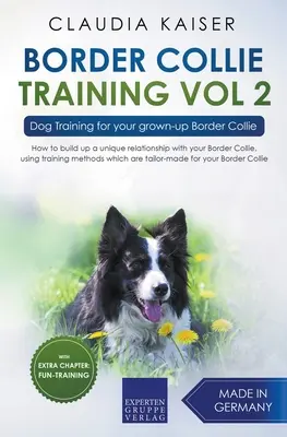 Szkolenie Border Collie Vol. 2: Szkolenie psa dla dorosłego Border Collie - Border Collie Training Vol. 2: Dog Training for your grown-up Border Collie