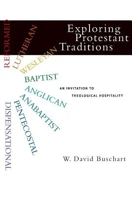 Odkrywanie tradycji protestanckich: Zaproszenie do teologicznej gościnności - Exploring Protestant Traditions: An Invitation to Theological Hospitality