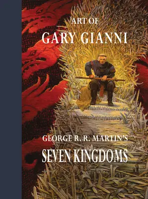 Sztuka Gary'ego Gianniego dla Siedmiu Królestw George'a R.R. Martina - Art of Gary Gianni for George R. R. Martin's Seven Kingdoms