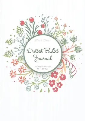 Bullet Journal w kropki: Medium A5 - 5.83X8.27 (Summer Wreath) - Dotted Bullet Journal: Medium A5 - 5.83X8.27 (Summer Wreath)