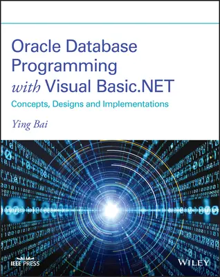 Oracle Database Programming with Visual Basic.Net: Koncepcje, projekty i implementacje - Oracle Database Programming with Visual Basic.Net: Concepts, Designs, and Implementations