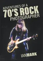 Przygody fotografa rockowego z lat 70. - Adventures of a 70's Rock Photographer