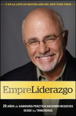 Empreliderazgo: 20 Aos de Sabidura Prctica Haciendo Negocios Desde Las Trincheras