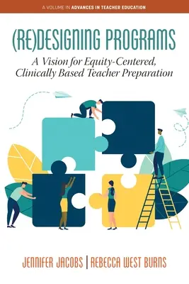 (Re)Designing Programs: Wizja skoncentrowanego na równości, klinicznego przygotowania nauczycieli - (Re)Designing Programs: A Vision for Equity-Centered, Clinically Based Teacher Preparation