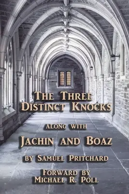 The Three Distinct Knocks: wraz z Jachinem i Boazem - The Three Distinct Knocks: along with Jachin and Boaz