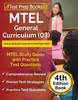 MTEL General Curriculum (03) Multi-Subject and Math Subtest Prep: Przewodnik do nauki MTEL z praktycznymi pytaniami testowymi [4th Edition Book] - MTEL General Curriculum (03) Multi-Subject and Math Subtest Prep: MTEL Study Guide with Practice Test Questions [4th Edition Book]