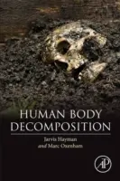 Rozkład ludzkiego ciała - Human Body Decomposition