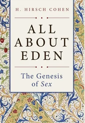 Wszystko o Edenie: Geneza seksu - All About Eden: The Genesis of Sex
