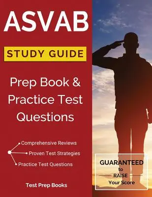 ASVAB Study Guide: Książka przygotowawcza i praktyczne pytania testowe - ASVAB Study Guide: Prep Book & Practice Test Questions