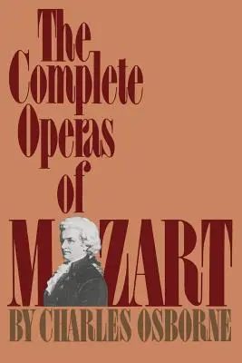 Kompletne opery Mozarta - The Complete Operas of Mozart