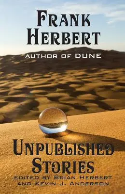 Frank Herbert: Niepublikowane opowiadania - Frank Herbert: Unpublished Stories