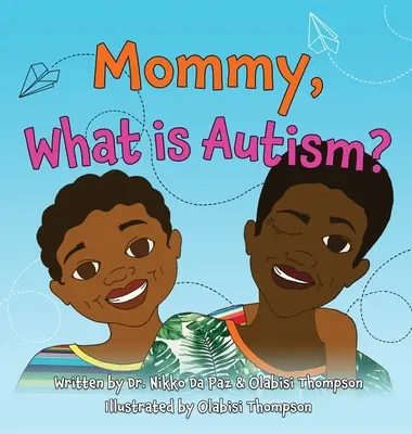 Mamo, co to jest autyzm? - Mommy, What Is Autism?