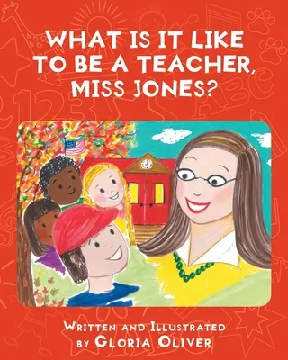 Jak to jest być nauczycielką, panno Jones? - What Is It Like To Be A Teacher, Miss Jones?