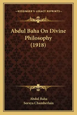 Abdul Baha o boskiej filozofii (1918) - Abdul Baha On Divine Philosophy (1918)