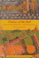 Wizje końca: Tradycje apokaliptyczne w średniowieczu - Visions of the End: Apocalyptic Traditions in the Middle Ages