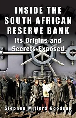 Wewnątrz Południowoafrykańskiego Banku Rezerw: Jego pochodzenie i sekrety ujawnione - Inside the South African Reserve Bank: Its Origins and Secrets Exposed