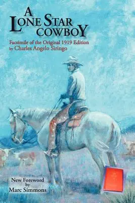 A Lone Star Cowboy: Faksymile oryginalnego wydania z 1919 roku - A Lone Star Cowboy: Facsimile of the original 1919 edition