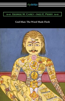 Bóg-Człowiek: Słowo, które stało się ciałem - God-Man: The Word Made Flesh