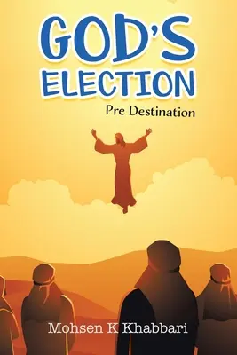 Boże wybranie: Przed przeznaczeniem - God's Election: Pre Destination