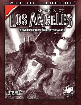 Sekrety Los Angeles: A 1920s Sourcebook to the City of Angels - Secrets of Los Angeles: A 1920s Sourcebook to the City of Angels